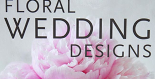 كتاب Floral Wedding Designs لتنسيق الأزهار للأعراس